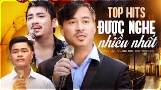 Top 3 Giọng Hát Triệu View Được Nghe Nhiều Nhất Hiện Nay | Quang Lập x Quang Nhi x Duy Phương