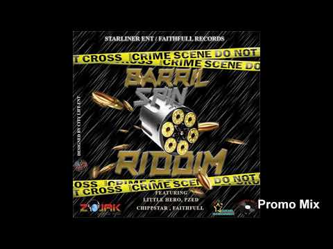 Barrel Spin Riddim Mix (Nov 2018) Feat. Faithfull, Chippstar, Hero, Pzed.