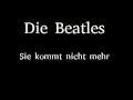 Die Beatles - Sie kommt nicht mehr (Ticket To Ride)