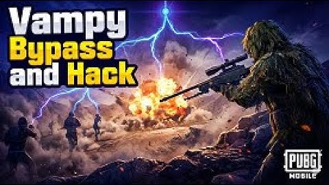 Pubg Mobile Vampy hack and Bypass 4.1 ( New 4.1 Version Inbuilt Esp Mod) | Pubg Mobile Global