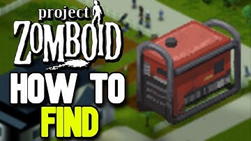 How to Find a Generator in Project Zomboid