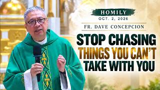 STOP CHASING WHAT WON’T LAST—BE GRATEFUL FOR WHAT GOD GAVE YOU | Fr. Dave Concepcion