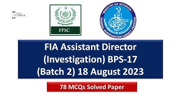 FIA Assistant Director Investigation BPS 17 (Batch 2) 18 August 2023 | FIA Paper today