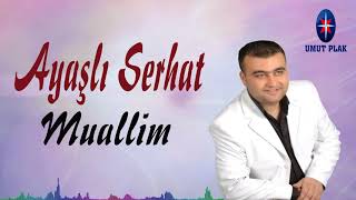 Ayaşlı Serhat - Muallim / SÜPERRRRR Full Angara Oyun Havası YENİ!!!! Resimi