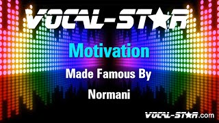Normani - Motivation Karaoke Version With Lyrics Hd Vocal-Star Karaoke