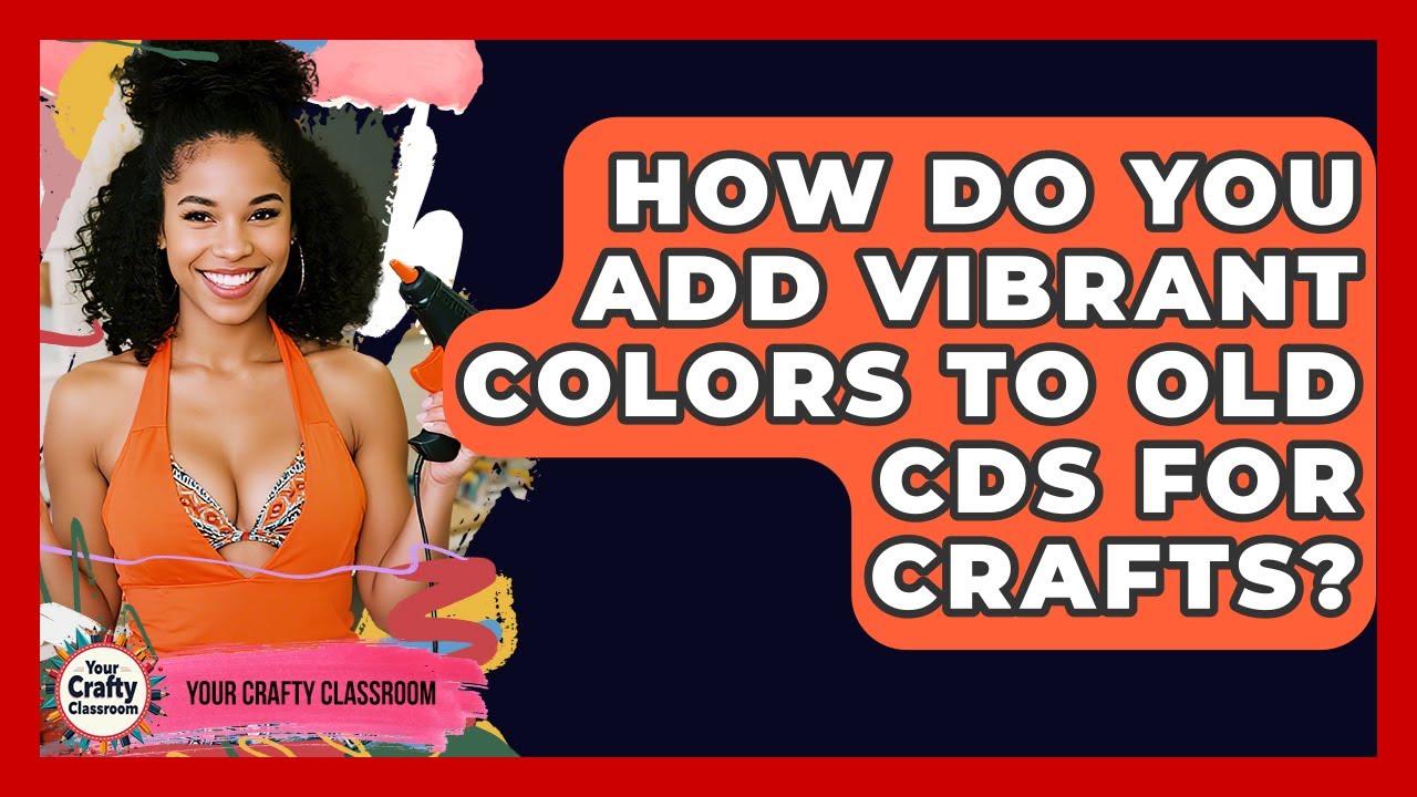 How Do You Add Vibrant Colors To Old CDs For Crafts? - Your Crafty Classroom