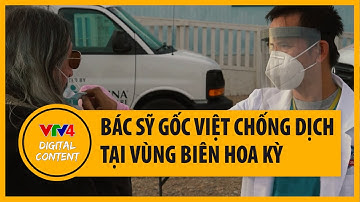 Ngày trở về 2021 - Bác sỹ gốc Việt Tiến Võ - người hùng chống dịch Covid-19 tại vùng biên Hoa Kỳ