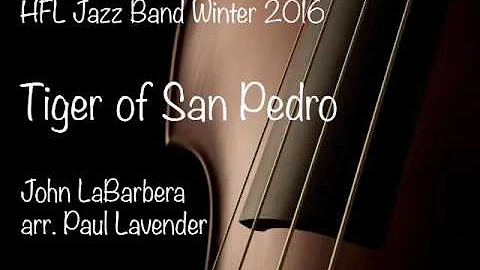 Tiger of San Pedro - HFL HS Jazz Ensemble Winter 2...