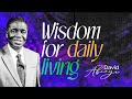 Wisdom for daily living  bishop david abioye