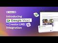 Creator LMS & Google Meet Integration - BEST for Live Classes!