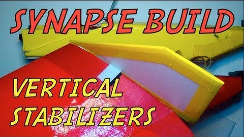SYNAPSE BUILD: Vertical Stabilizers
