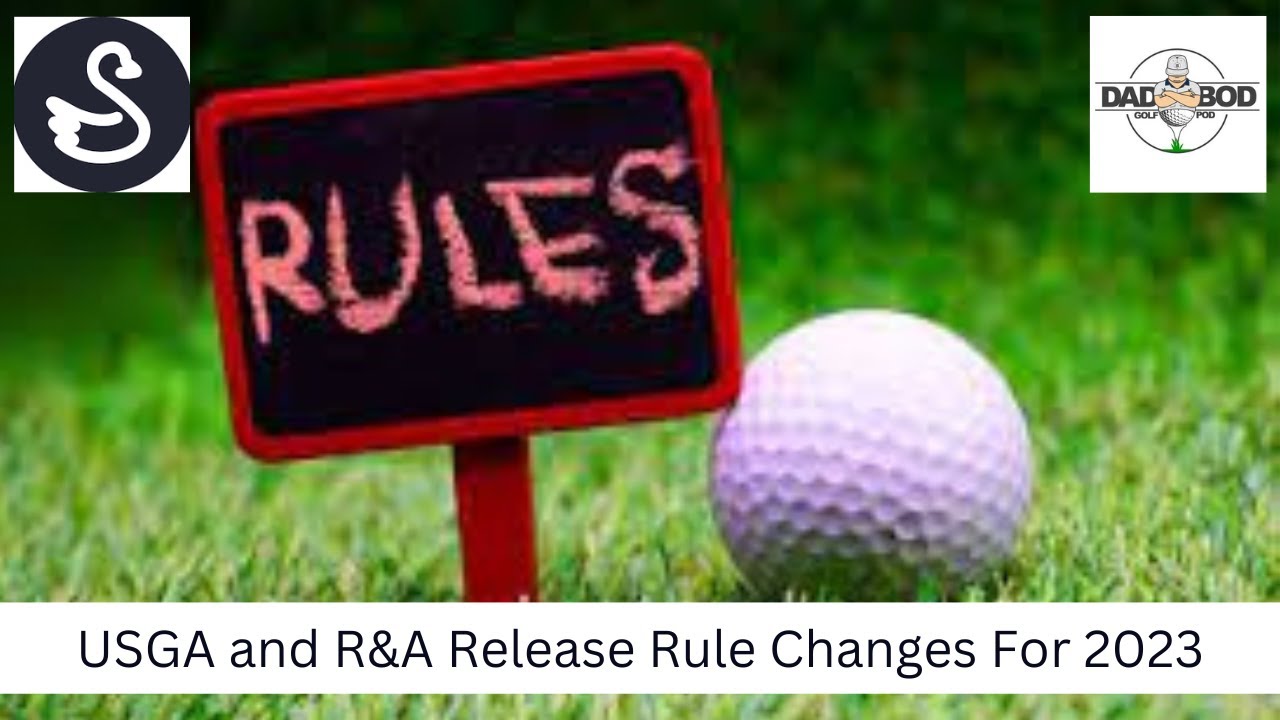 USGA and R&A Release Rule Changes For 2023 YouTube