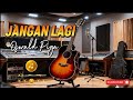 JANGAN LAGI | OSWALD PIGA | COVER by LOWBET OFFICIAL 