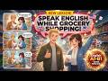 How to Talk About Weekend Grocery Shopping in English | English Conversation Practice