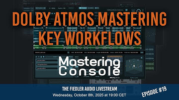Elite Dolby Atmos Mastering - The new Mastering Console - Key Workflows