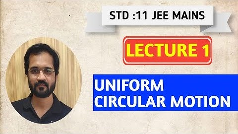 UNIFORM CIRCULAR MORION JEE BY SOHAM SIR AARADHYA CLASSES