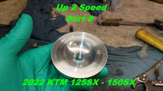 1:11 Up 2 Speed KTM 125SX - 150SX 2022  (Part 8) Head Mod. Setting squish band and chamber volume.