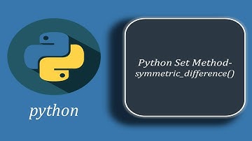 Python Set Method - symmetric_difference() , symmetric_difference_update()