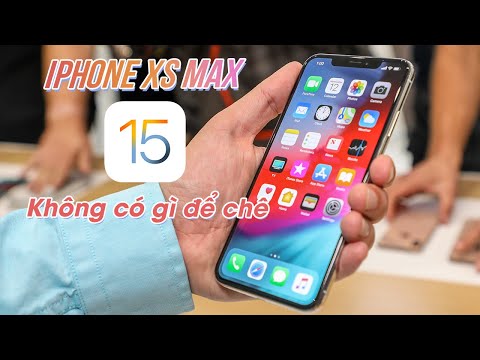 iOS 15 trên iPhone XS Max: KHÔNG CÓ GÌ ĐỂ CHÊ?