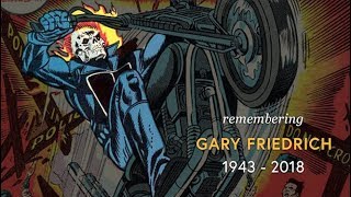 Remembering Gary Friedrich (1943 - 2018)