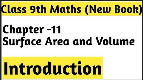 Chapter -11 Surface Area and Volume Introduction || Class -9th Maths
