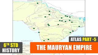 6th std atlas part 5 the mauryan empire india between 2200 1700 year ago class 6 history