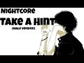 Nightcore Take A Hint Male Version 