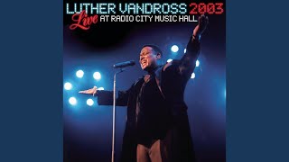 Video thumbnail of "Luther Vandross - Never Too Much (Live at Radio City Music Hall, New York - Feb. 12, 2003)"