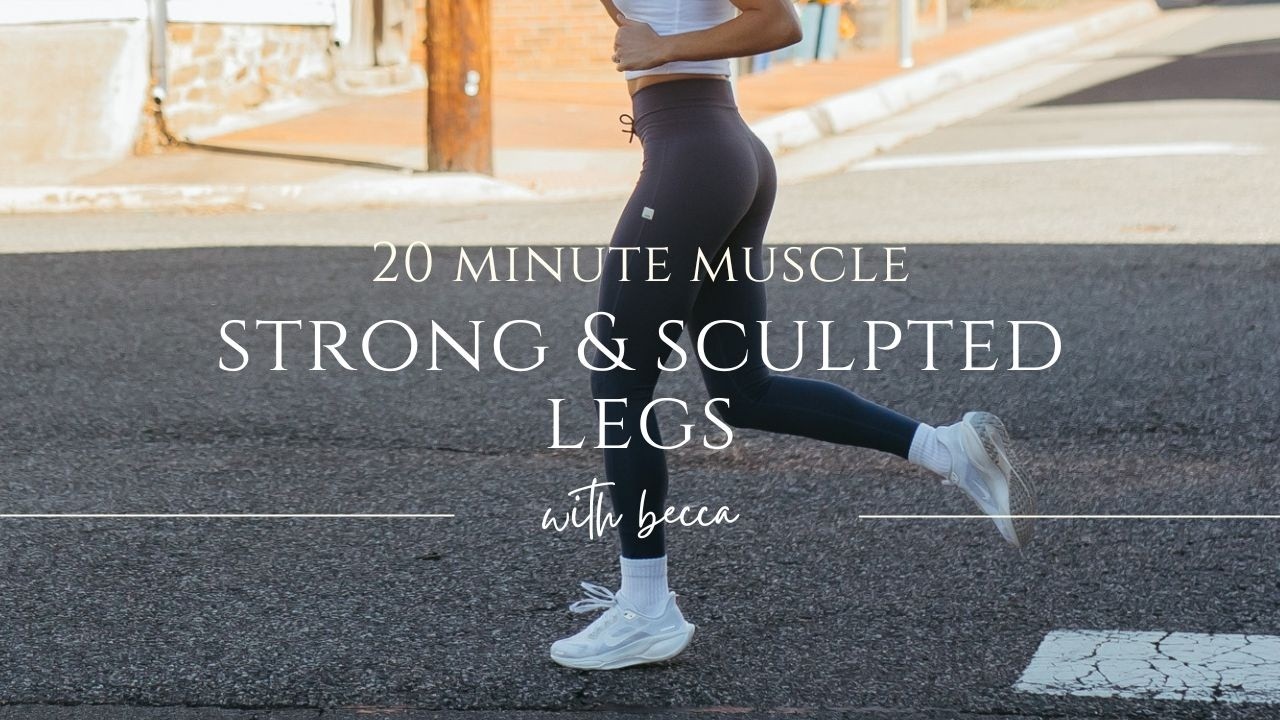20 Minute: Strong & Sculpted Legs