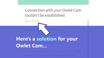 Owlet cam error OC01 - here