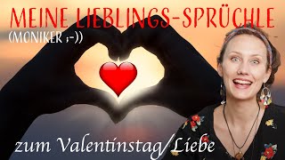 Meine Lieblings-Sprüche zum Valentinstag / Liebe (von Moniker)