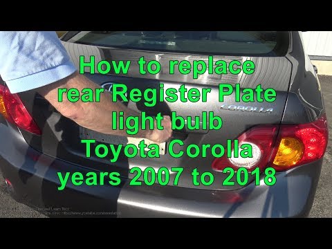 How to replace rear Register Plate light bulb Toyota Corolla. Years 2007 to 2018