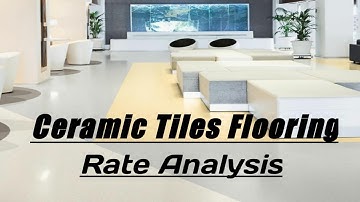 Rate analysis of Ceramic tile flooring? #rate_analysis_ceramic_tile_flooring