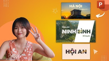 3 cách thiết kế SLIDE mở đầu ấn tượng trong PowerPoint