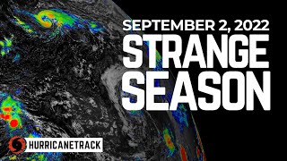 Strange Season! Hurricane Outlook and Discussion for September 2, 2022