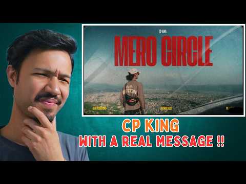 CP KING is the next big thing ?? CP KING - MERO CIRCLE | Reaction video