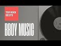 BBOY MUSIC - Bboy Express 🎧 Bboy Music 2025