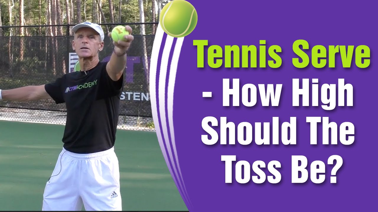 Tennis Serve - How High Should The Toss Be? - YouTube