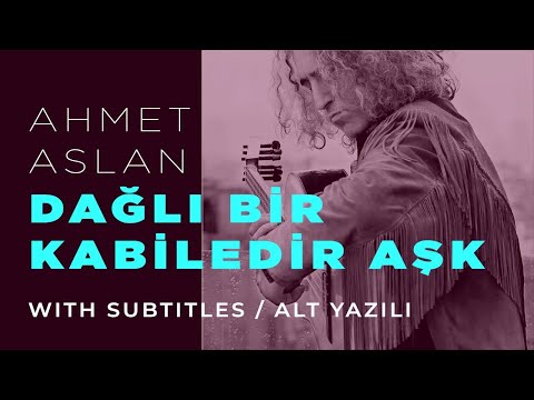 Ahmet Aslan - DAGLI BiR KABiLEDiR | 2017 Concert Recording