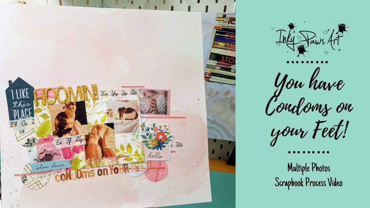 Multiple Photos: You has condoms on your feet... - Scrapbook Process