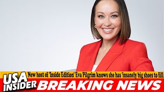Eva Pilgrim Named New Host of Inside Edition | Replacing Deborah Norville