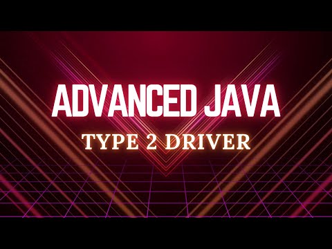 4. Type 2 Driver | JDBC | Advanced Java