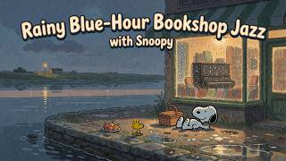 Rainy Blue-Hour Bookshop Jazz with Snoopy | Relaxing Piano Jazz for Focus, Reading & Cozy Evenings screenshot 5