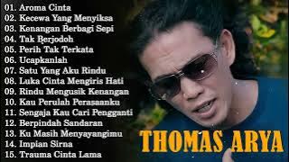 LAGU THOMAS ARYA TERBARU 2025 - Lagu Slow Rock Terpopuler2025 Enak Didengar