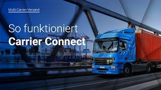 Carrier Connect: Versandprozesse zentral steuern – integriert in ERP, WMS &amp; IT-Systeme