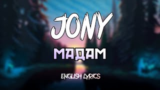 JONY & Andro - Мадам [English Lyrics]