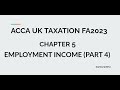ACCA UK TAXATION CHAPTER 5, EMPLOYMENT INCOME (PART 4)