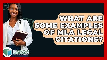 What Are Some Examples Of MLA Legal Citations? - The Language Library