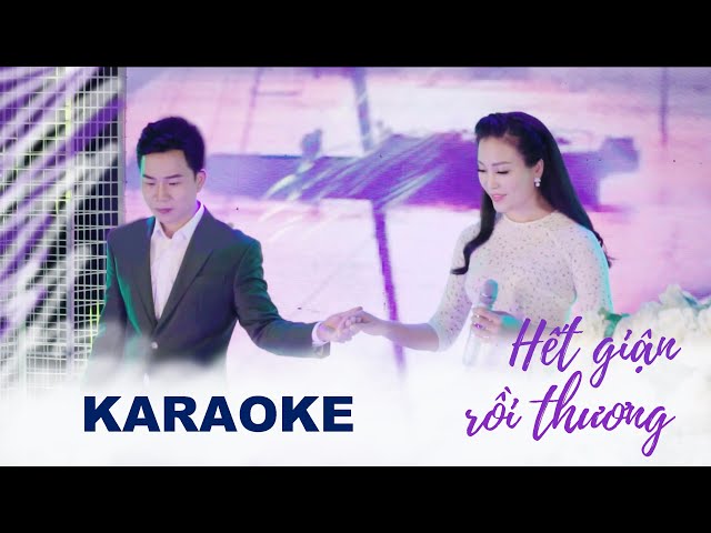 [KARAOKE] HẾT GIẬN RỒI THƯƠNG - THANH TÀI f.t HUYỀN TRANG