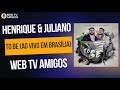 Henrique  juliano   to be ao vivo em braslia